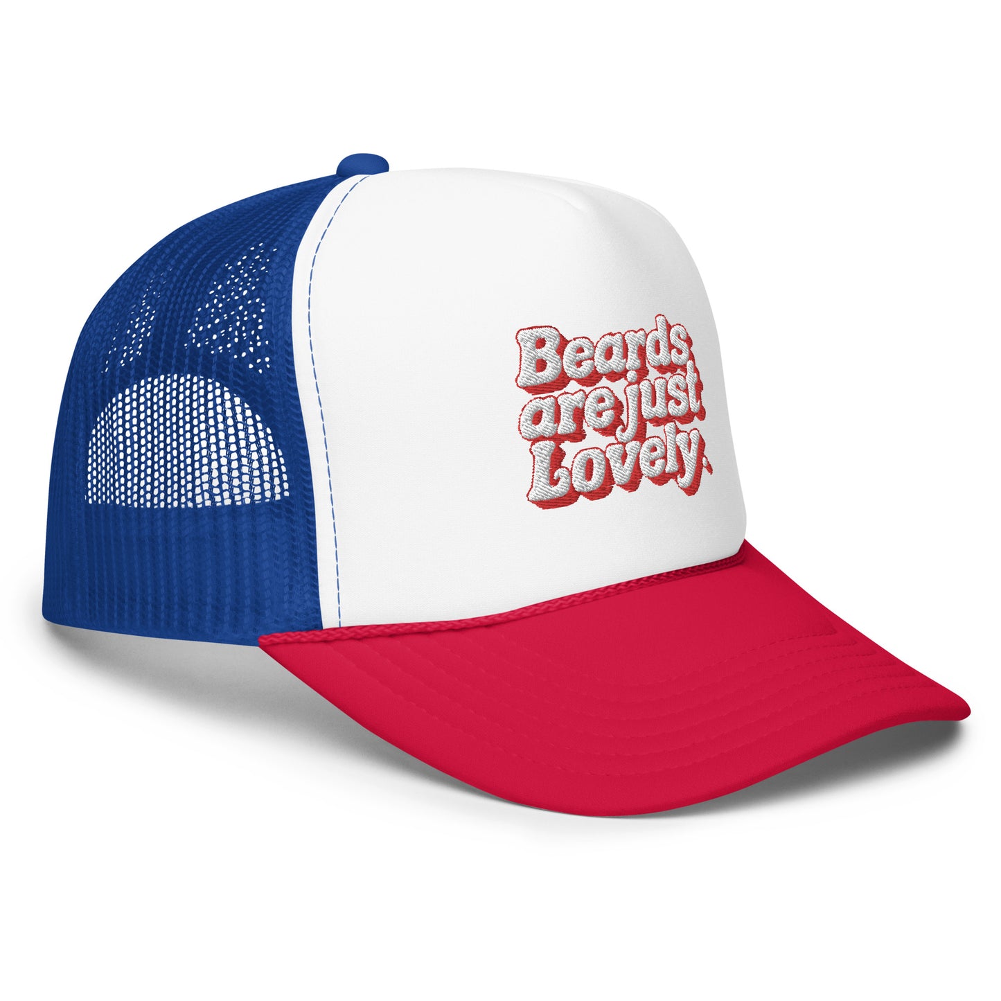 Beard Life - Beards Are Lovely Foam Trucker Hat