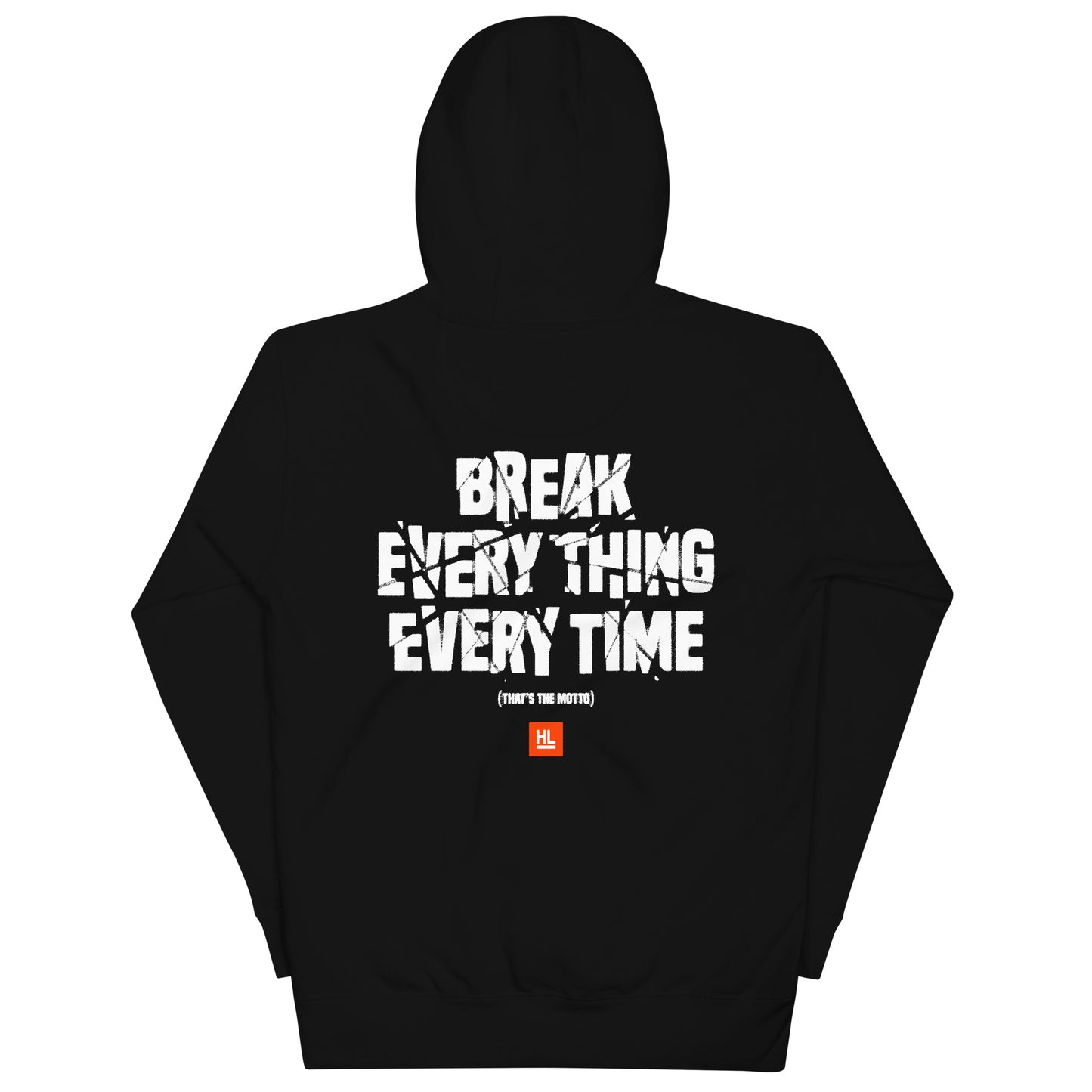 HertLife - Break Everything Hoodie