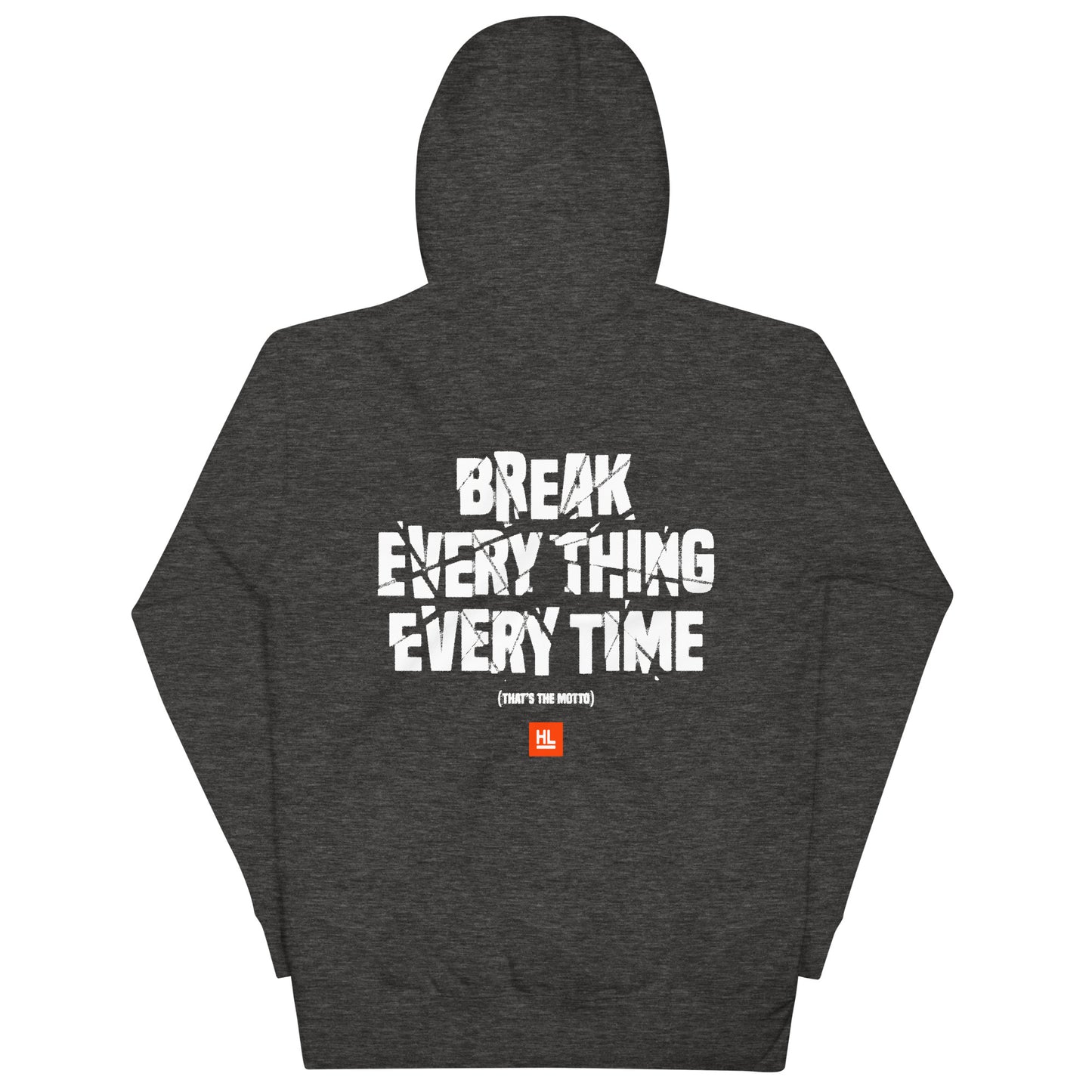 HertLife - Break Everything Hoodie
